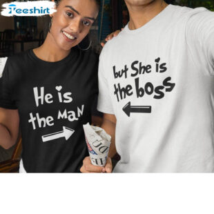 He Is The Man But She Is The Boss Valentine's Day Couple Shirt